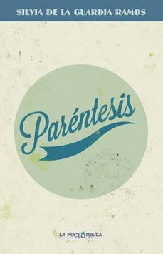 parentesis-ramos, silvia de la guardia-9788478395378