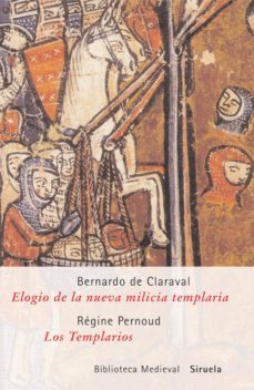elogio de la nueva milicia templaria; los templarios-9788478448678