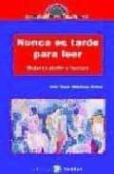 nunca es tarde para leer-pino maria quintana rivero-9788478843978