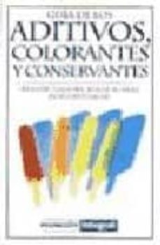 guia de los aditivos, colorantes y conservantes-9788479014278