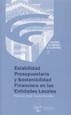 estabilidad presupuestaria y sostenibilidad financiera en las ent idades locales-francisco javier cuevas gonzalez-9788479434878