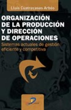 organizacion de la produccion y direccion de operaciones-9788479789978