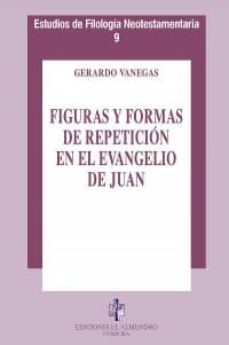 figuras y formas de repeticion en el evangelio de juan-gerardo vanegas-9788480052078