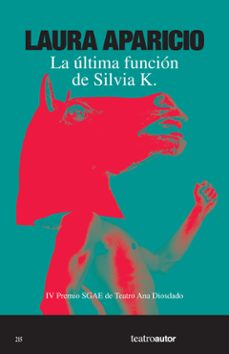 la ultima funcion de silvia k. (ebook)-laura aparicio-9788480489478