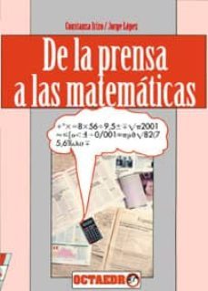 de las matematicas a la prensa-constanza irizo-jorge lopez-9788480630078
