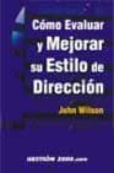 como evaluar y mejorar su estilo de direccion-john wilson-9788480888578