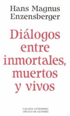 dialogos entre inmortales, muertos y vivos-9788481093278
