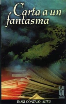 carta a un fantasma-iñaki gonzalo casal-9788481360578
