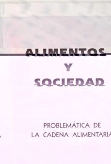 alimento y sociedad problematica de la cadena alimentaria-9788481380378