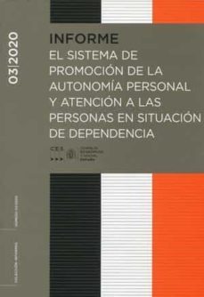 informe 3/2020. el sistema de promocion de la autonomia personal y atencion a las personas en situacion de dependencia-9788481883978
