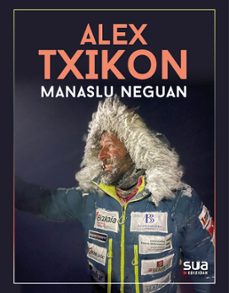 alex txikon, manaslu neguan-alex txikon-9788482168678