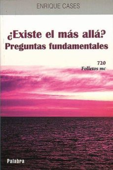 ¿existe el mas alla?: preguntas fundamentales-enrique cases-9788482395678
