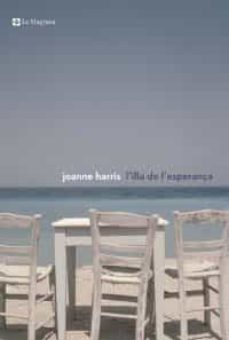 l illa de l esperança-joanne harris-9788482644578