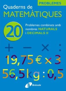 20 problemes combinats amb naturals i decimals ii-9788483045978