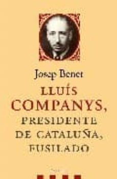 lluis companys, presidente de cataluña, fusilado-9788483077078