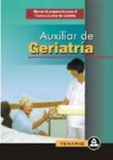manual de preparacion para el tecnico auxiliar de geriatria (tema rio)-9788483111178