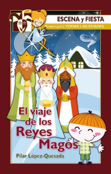 el viaje de los reyes magos-pilar lopez quesada-9788483164778