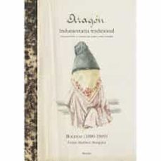 aragon: indumentaria tradicional: bocetos ( 1890-1909 ) tomas martinez marquina-9788483214978