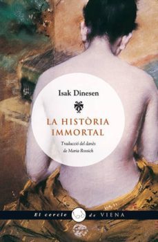 la historia inmortal-isak dinesen-9788483305478