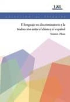 el lenguaje no discriminatorio y la traduccion entre el chino y el español-xinwei zhao-9788483446478