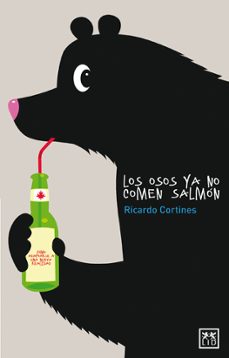 los osos ya no comen salmon-ricardo cortines barcena-9788483563878