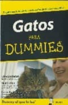 gatos para dummies: una gato puede brindarte muchos años de afect o y compañia:¡aprende a cuidarlo!-9788483581278