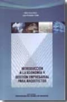 introduccion a la economia y gestion empresarial para arquitectos-alicia llorca ponce-9788483633878