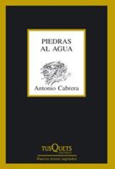 piedras al agua-antonio cabrera-9788483832578