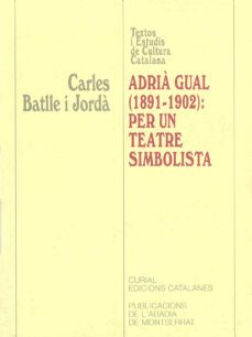 adria gual 1891-1902: per un teatre simbolista-9788484153078