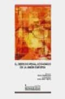 eurodelitos: el derecho penal economico en la union europea-adan nieto martin-klaus tiedemann-9788484272878