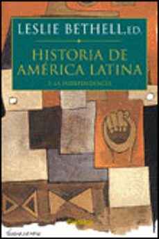 historia de america latina (5): la independencia-leslie bethell-9788484320678