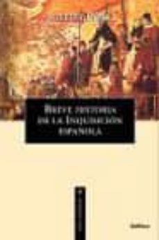 breve historia de la inquisicion española-9788484324478