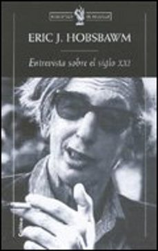 entrevista sobre el siglo xxi-eric hobsbawm-9788484325178