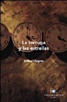 la tortuga y las estrellas: observaciones de un astronomo terrest re-arthur upgren-9788484328278
