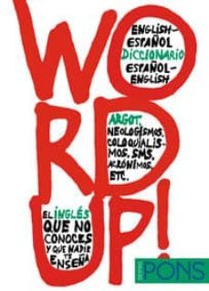 word up!: diccionario de argot -  ingles-9788484435778