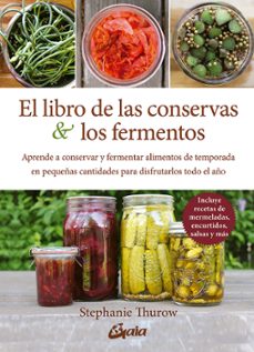 el libro de las conservas y los fermentos-stephanie thurow-9788484459378