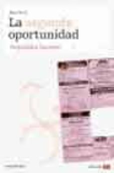 la segunda oportunidad: los triunfadores que supieron aprender de los fracasos-eva orue-9788484603078