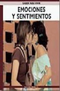 saber para vivir: emociones y sentimientos-9788485401178
