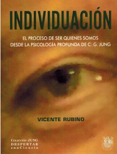 individuacion. el proceso de ser quienes somos desde la psicologia profunda de c.g. jung-vicente rubino-9788488540478