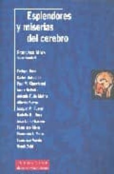 esplendores y miserias del cerebro-francisco mora-9788489913578