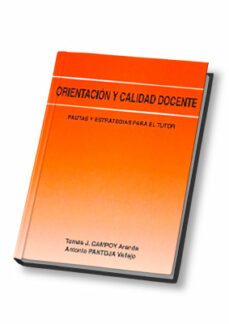 orientacion y calidad docente: pautas y estrategias para el tutor-9788489967878