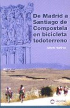 de madrid a santiago de compostela en bicicleta todoterreno-alfredo martinez-9788489969278