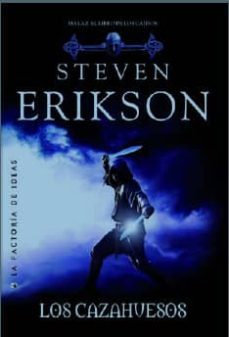 malaz 6: los cazahuesos-steven erikson-9788490181478