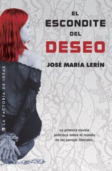 el escondite del deseo-jose maria lerin-9788490182178