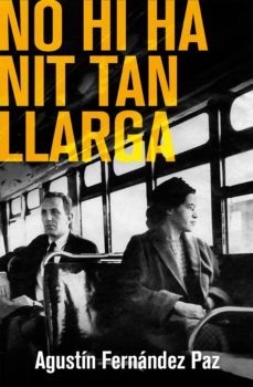 no hi ha nit tan llarga-agustin fernandez paz-francesc xavier hernandez cardona-9788490261378