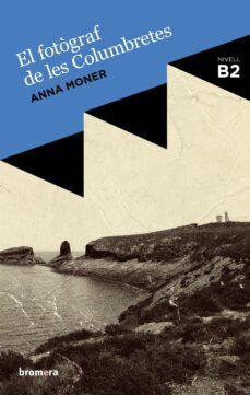 el fotograf de les columbretes-anna moner colonques-9788490263778