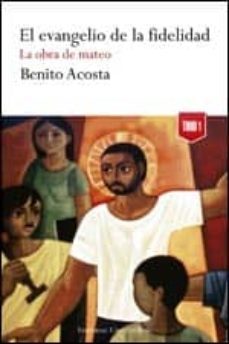 el evangelio de la fidelidad. volumen i (ebook)-benito acosta-9788490308578
