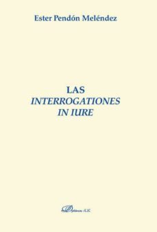 las interrogationes in iure-esther pendon melendez-9788490316078