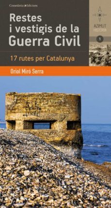 restes i vestigis de la guerra civil-oriol miro serra-rafael servent arraco-9788490341278