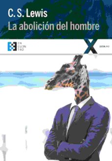 la abolicion del hombre-c.s. lewis-9788490551578